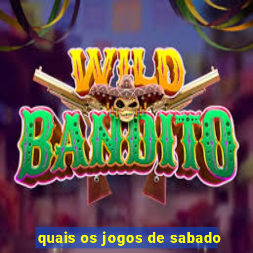 quais os jogos de sabado